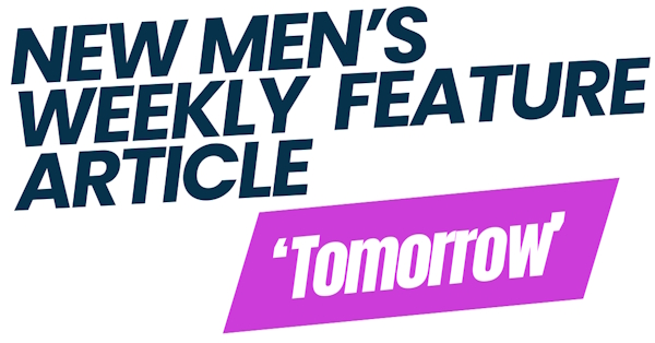 New Men's Weekly Article Tomorrow